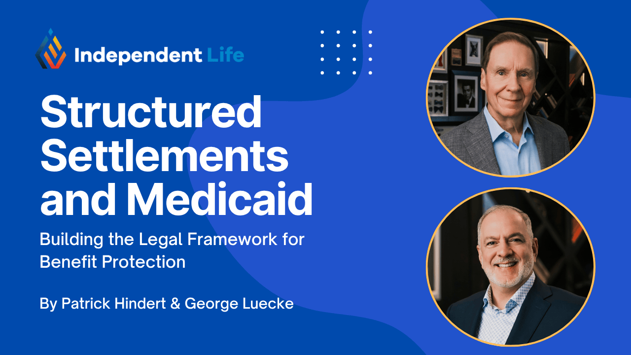 Structured Settlements and Medicaid: Building the Legal Framework for Benefit Protection