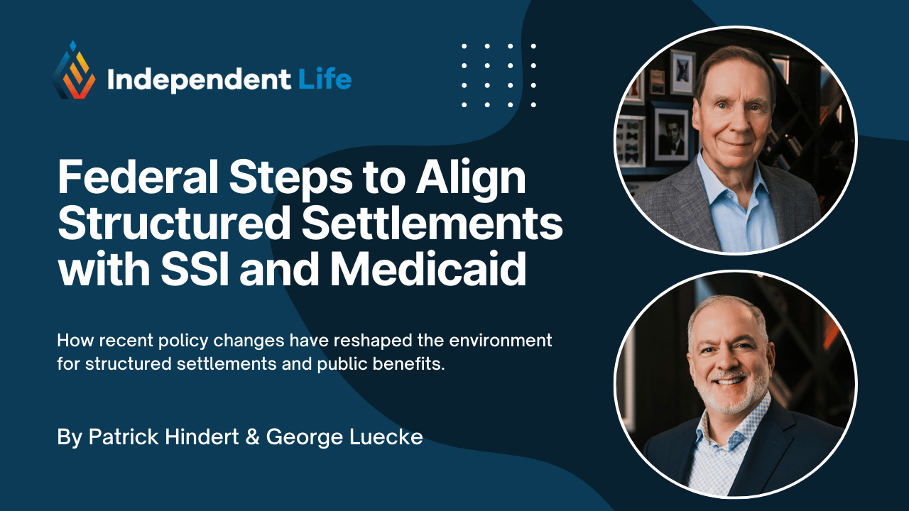 Federal Steps to Align Structured Settlements with SSI and Medicaid